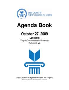 Agenda Book October 27, 2009 Location: Virginia Commonwealth University Richmond, VA