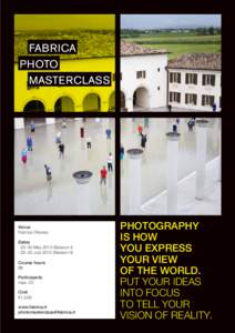 Venue Fabrica (Treviso) Dates · 25–30 May[removed]Session I) · 20–25 July[removed]Session II) Course hours