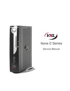 Itona C Series Service Manual Copyright © VXL Instruments Limited. All Rights Reserved Information in this document is subject to change without notice and does not represent a commitment on the part of the m