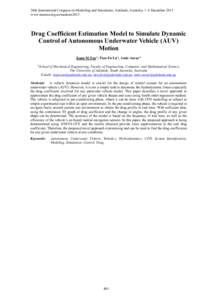 20th International Congress on Modelling and Simulation, Adelaide, Australia, 1–6 December 2013 www.mssanz.org.au/modsim2013 Drag Coefficient Estimation Model to Simulate Dynamic Control of Autonomous Underwater Vehicl