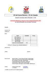 XV de France féminin - XV du Canada Samedi 2 novembre 2013 à Pontarlier à 15h Commande billetterie à retourner avant le Mardi 29 Octobre 2013