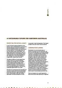 CHAPTER 6 A Sustainable future for Northern Australia Protecting the natural legacy In part through the good management of the