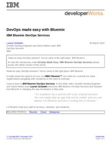 DevOps made easy with Bluemix IBM Bluemix DevOps Services Lauren Schaefer Growth Hacking Engineer and Social Media Lead, IBM DevOps Services IBM