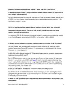 Questions Asked During Commissioner Holliday’s Twitter Town Hall – June 20, 2012 Q: Would you support creating a hiring review board to make sure that teachers are hired based on merit and NOT politics/nepotism? Doc 