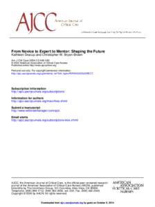 From Novice to Expert to Mentor: Shaping the Future Kathleen Dracup and Christopher W. Bryan-Brown Am J Crit Care 2004;13:[removed] © 2004 American Association of Critical-Care Nurses Published online http://www.ajcconlin