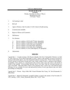 CITY OF SPRINGFIELD BOARD OF HEALTH AGENDA Monday, December 10, 2012 at 7:00 p.m. Springfield City Hall 170 North 3rd Street