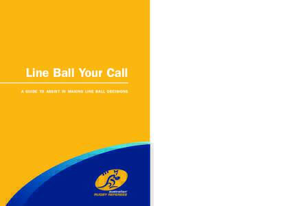 Line Ball Your Call A GUIDE TO ASSIST IN MAKING LINE BALL DECISIONS table of contents Foreword