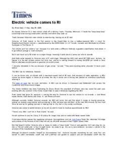Electric vehicle comes to RI By Alma Gaul | Friday, May 30, 2008 As Dennis Osborne Sr.’s new vehicle rolled off a delivery trailer Thursday afternoon, it made the “beep-beep-beep” sound that slow-moving constructio