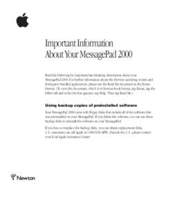  Important Information About Your MessagePad 2000 Read the following for important late-breaking information about your MessagePad[removed]For further information about the Newton operating system and third-party bundle