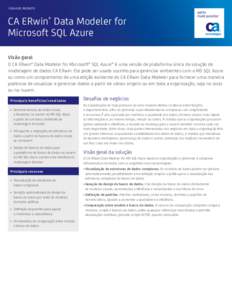 FOLHA DE PRODUTO  CA ERwin® Data Modeler for Microsoft SQL Azure Visão geral O CA ERwin® Data Modeler for Microsoft® SQL Azure™ é uma versão de plataforma única da solução de