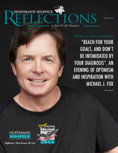 WINTER 2014 VOL 54  A Non-Profit Hospice 20th Annual Voices of Inspiration  “REACH FOR YOUR