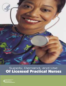 Of Licensed Practical Nurses  Supply, Demand, and Use of Licensed Practical Nurses November 2004