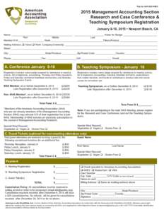 Fax to: [removed]2015 Management Accounting Section Research and Case Conference & Teaching Symposium Registration January 8-10, 2015 • Newport Beach, CA