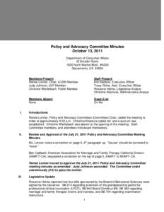 Policy and Advocacy Committee Minutes October 13, 2011 Department of Consumer Affairs El Dorado Room 1625 North Market Blvd., #N220 Sacramento, CA 95834