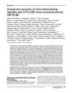 Research  Comparative genomics of citric-acid-producing Aspergillus niger ATCC 1015 versus enzyme-producing CBS[removed]Mikael R. Andersen,1 Margarita P. Salazar,1,19 Peter J. Schaap,2