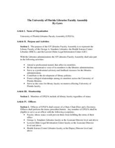 The University of Florida Libraries Faculty Assembly By-Laws Article I. Name of Organization University of Florida Libraries Faculty Assembly (UFLFA) Article II. Purpose and Activities Section 1. The purpose of the UF Li