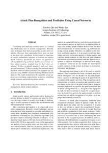 Attack Plan Recognition and Prediction Using Causal Networks Xinzhou Qin and Wenke Lee Georgia Institute of Technology Atlanta, GA 30332, U.S.A. {xinzhou, wenke}@cc.gatech.edu Abstract