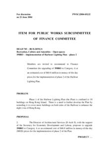For discussion on 23 June 2004 PWSC[removed]ITEM FOR PUBLIC WORKS SUBCOMMITTEE
