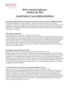 RCE Annual Conference October 20, 2014 LIGHTNING TALK PROCEEDINGS Homestyles: Shaping Home Environments and Lifestyle Practices to Prevent Childhood Obesity Carol Byrd Bredbenner, Extension Specialist - Nutritional Scien