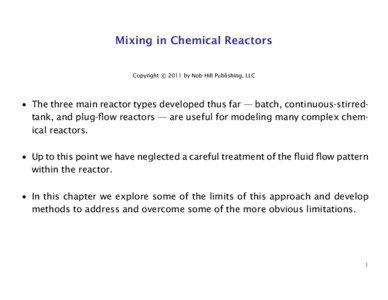 Mixing in Chemical Reactors Copyright c 2011 by Nob Hill Publishing, LLC