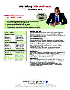 Job Seeking Skills Workshops December 2014 Midvale Employment Center 7292 S. State St. • Midvale •	 •