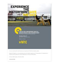 You are receiving this email because you signed up for Waterfront Seattle updates. Waterfront Seattle is a civic partnership led by the Seattle Department of Transportation, the Department of Planning and Development, an