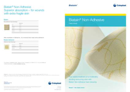 Biatain® Non-Adhesive Superior absorption – for wounds with extra fragile skin Biatain® Non-Adhesive