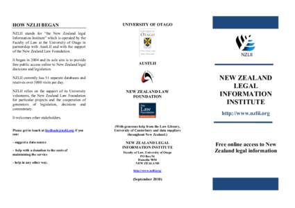 HOW NZLII BEGAN  UNIVERSITY OF OTAGO NZLII stands for “the New Zealand legal Information Institute” which is operated by the