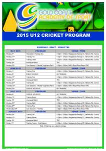 2015 U12 CRICKET PROGRAM SCHEDULE - DRAFT - VENUE TBC MAY 2015 PROGRAM