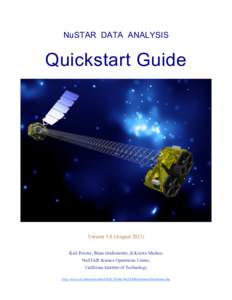 NuSTAR DATA ANALYSIS  Quickstart Guide Version 1.0 (August[removed]Karl Forster, Brian Grefenstette, & Kristin Madsen