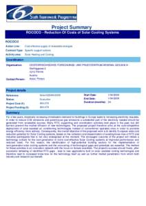 Project Summary ROCOCO - Reduction Of Costs of Solar Cooling Systems ROCOCO Action Line:  Cost-effective supply of renewable energies