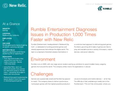 CASE STUDY: RUMBLE ENTERTAINMENT  At a Glance INDUSTRY Gaming	 LOCATION