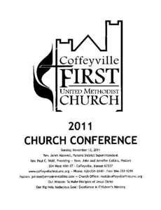 2011 Church Conference Agenda The primary responsibilities of the Charge Conference in the annual meeting shall be to review and evaluate the total mission and ministry of the church, receive reports, and adopt objectiv