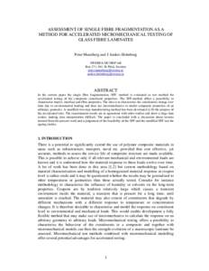 ASSESSMENT OF SINGLE FIBRE FRAGMENTATION AS A METHOD FOR ACCELERATED MICROMECHANICAL TESTING OF GLASS FIBRE LAMINATES Peter Mannberg and J Anders Holmberg SWEREA SICOMP AB Box 271, Piteå, Sweden