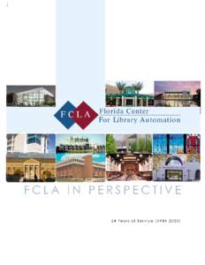 State University System of Florida and the Library Service Points  2 Florida Center for Library Automation What is FCLA?