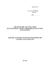 High level waste / Spent fuel pool / Nuclear power / Paks Nuclear Power Plant / Nuclear reactor / Spent nuclear fuel / High-level radioactive waste management / Low level waste / Nuclear technology / Energy / Radioactive waste