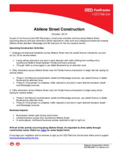 Abilene Street Construction October 2014 As part of the Aurora Line/I-225 Rail project, construction activities continue along Abilene Street. Upcoming detours and lane restrictions will be required for utility work and 