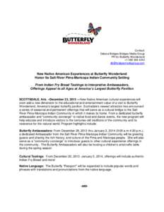 Contact: Debora Bridges-Bridges Media Group PR for Butterfly Wonderland +[removed]removed]