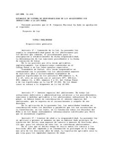 LEY NUMESTABLECE UN SISTEMA DE RESPONSABILIDAD DE LOS ADOLESCENTES POR INFRACCIONES A LA LEY PENAL Teniendo presente que el H. Congreso Nacional ha dado su aprobación al siguiente Proyecto de ley: