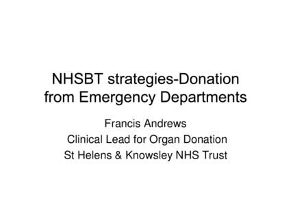 NHS Blood and Transplant / Medicine / Personal digital assistant / Organ donation / NHS England / Ethics