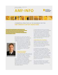 VOLUME , NUMBER 1 - JANUARY, 2005 (ALSO AVAILABLE IN FRENCH) AMF-INFO COMMERCIAL PRACTICES IN THE INSURANCE SECTOR AMF CONDUCTS OFF-SITE INSPECTIONS