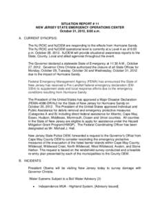 SITUATION REPORT # 11 NEW JERSEY STATE EMERGENCY OPERATIONS CENTER October 31, 2012, 8:00 a.m. A. CURRENT SYNOPSIS: The NJ ROIC and NJOEM are responding to the effects from Hurricane Sandy. The NJ ROIC and NJOEM operatio