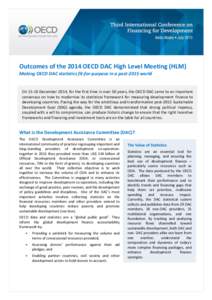 Outcomes of the 2014 OECD DAC High Level Meeting (HLM) Making OECD DAC statistics fit-for-purpose in a post-2015 world OnDecember 2014, for the first time in over 50 years, the OECD DAC came to an important consen