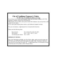City of Cynthiana Taxpayer’s Notice The 2013 City of Cynthiana tax bills are now due. If you did not receive your tax bill, please contact the City Clerk’s Office at[removed]Mortgage Company requests have been hono