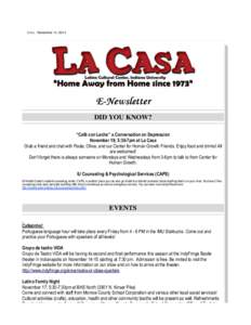 Date: November 14, 2014  E-Newsletter DID YOU KNOW? “Café con Leche” a Conversation on Depression November 19; 5:30-7pm at La Casa