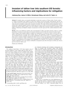 1346  Invasion of tallow tree into southern US forests: influencing factors and implications for mitigation Jianbang Gan, James H. Miller, Hsiaohsuan Wang, and John W. Taylor Jr.
