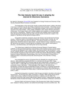 This is a preprint of an article published in Natural Gas July 2000, pages 15-20, © 2000 John Wiley & Sons, Inc. The Gas Industry leads the way in adopting the Internet for Electronic Commerce By James H. Buccigross, Gr