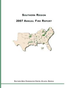 S outhern R egion 2007 A nnual F ire R eport Southern Area Coordination Center, Atlanta , Georgia  Table of Contents