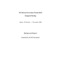 The Internet Governance Forum (IGF) Inaugural Meeting Athens, 30 October – 2 NovemberBackground Report