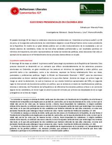 ELECCIONES PRESIDENCIALES EN COLOMBIA 2010 Editado por: Marcela Prieto Investigadoras: Bibiana A. Clavijo Romero y Lina F. Morera Montaño.